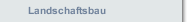 Landschaftsbau